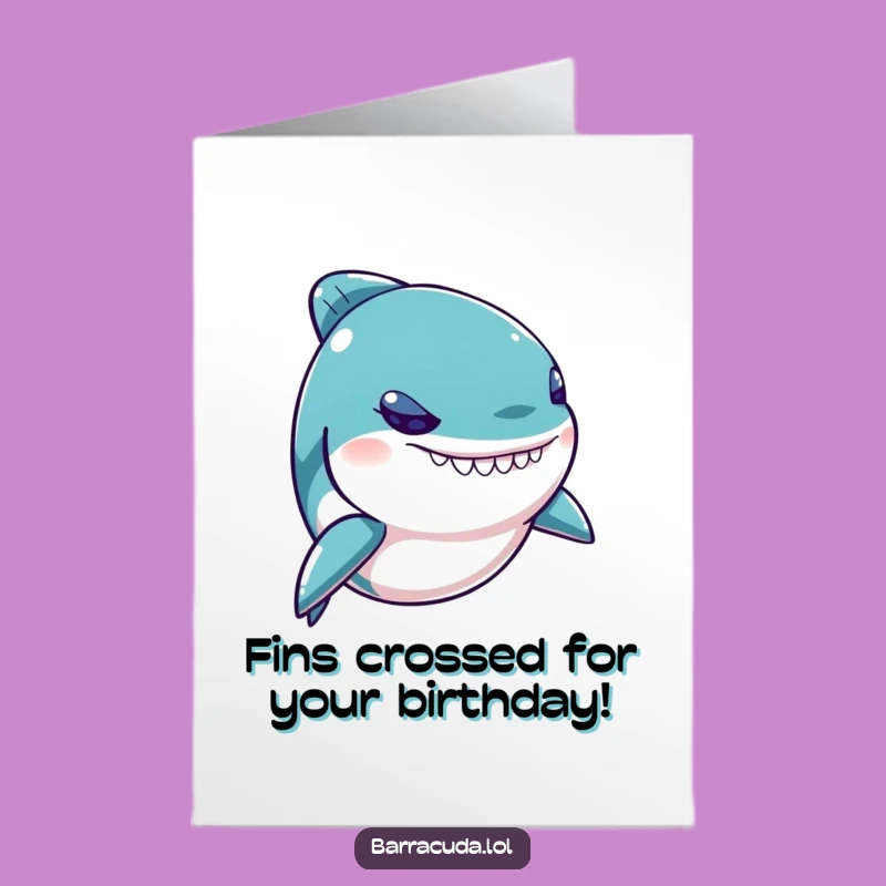 Free Printable Birthday Card: Funny Kawaii Barracuda, Perfect Downloadable Gift for a Cheeky Pal