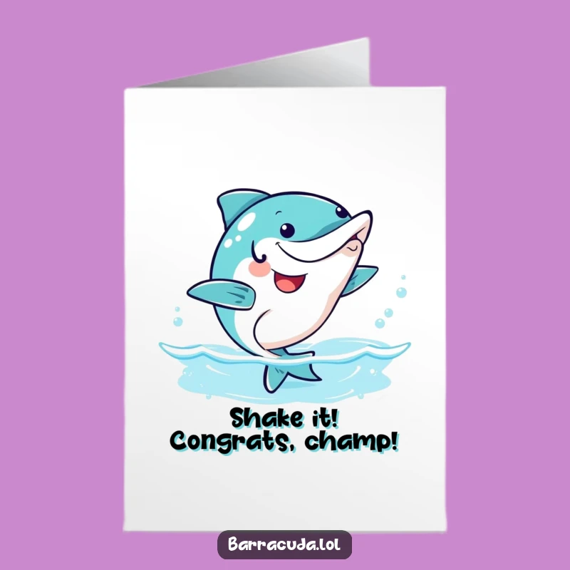 Free Printable Congrats Card: Wiggle Dance Barracuda, Humorous Celebration Gift