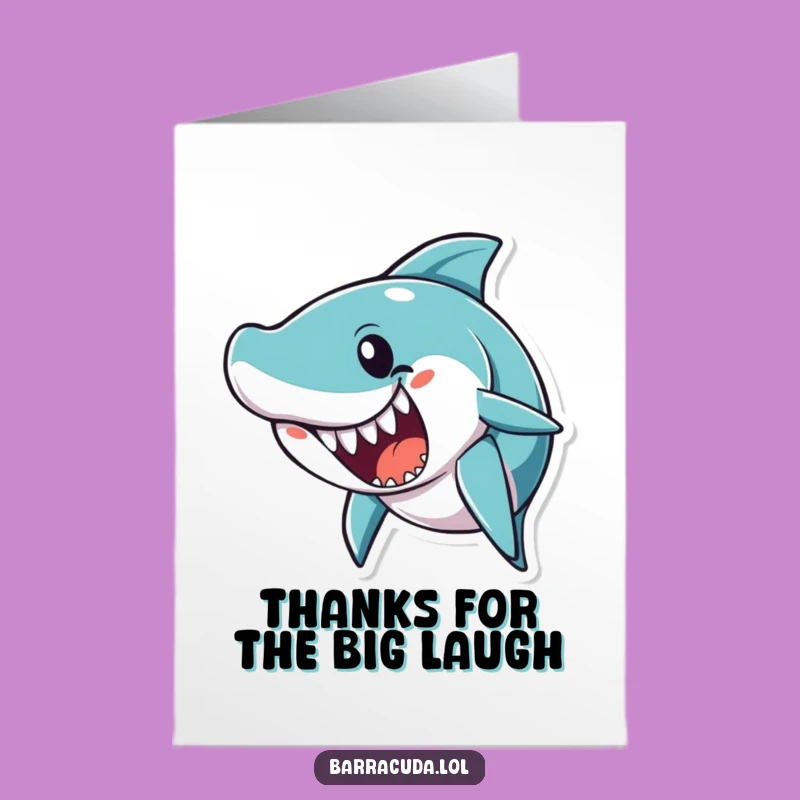 Free Printable Thank You Card: Barracuda Joke Time Greeting - Funny Downloadable Gift