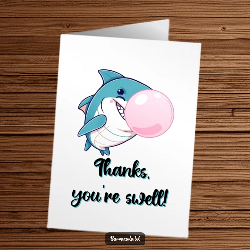 Funny free printable thank you card featuring a barracuda with a sly grin blowing an enormous bubblegum bubble.